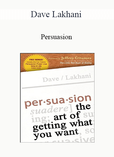 Purchuse Dave Lakhani - Persuasion course at here with price $21 $10.