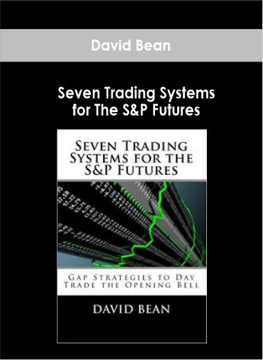 Purchuse David Bean – Seven Trading Systems for The S&P Futures course at here with price $18 $17.