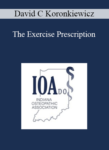 Purchuse David C Koronkiewicz - The Exercise Prescription course at here with price $40 $10.
