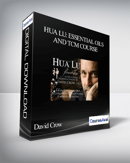 Purchuse David Crow - Hua Lu: Essential Oils and TCM Course course at here with price $180 $43.