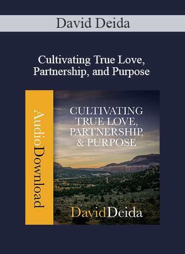 Purchuse David Deida - Cultivating True Love