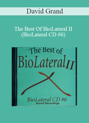 Purchuse David Grand - The Best Of BioLateral II (BioLateral CD #6) course at here with price $30 $11.