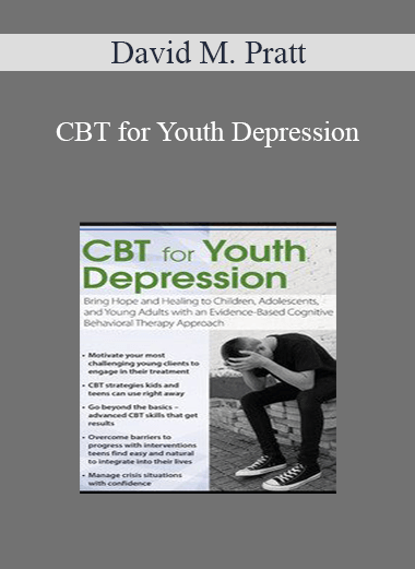Purchuse David M. Pratt - CBT for Youth Depression: Bring Hope and Healing to Children