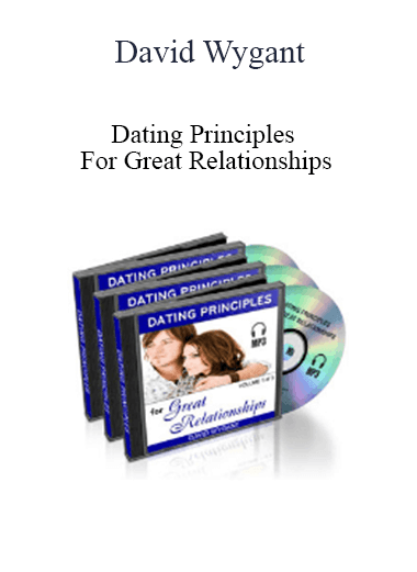 Purchuse David Wygant - Dating Principles For Great Relationships course at here with price $67 $21.