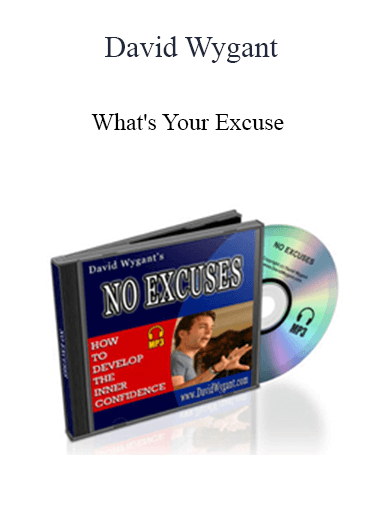 Purchuse David Wygant - What's Your Excuse course at here with price $38 $14.
