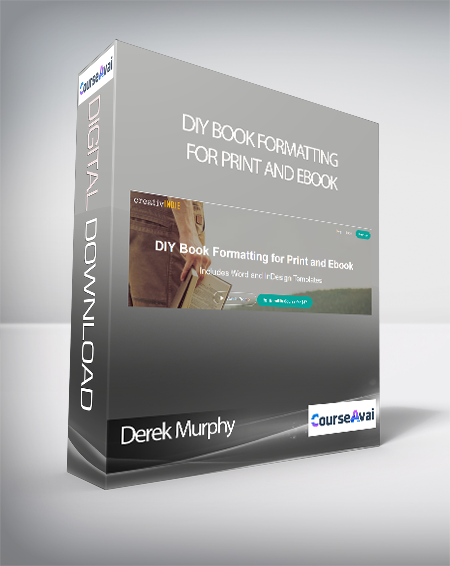 Purchuse Derek Murphy - DIY Book Formatting for Print and Ebook course at here with price $47 $16.