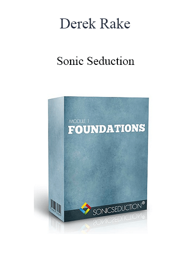 Purchuse Derek Rake - Sonic Seduction course at here with price $60 $20.