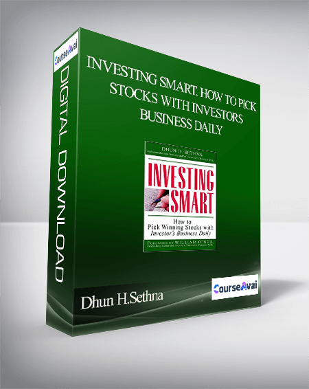 Purchuse Dhun H.Sethna – Investing Smart. How to Pick Stocks with Investors Business Daily course at here with price $9 $9.