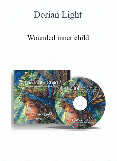 Purchuse Dorian Light - Wounded inner child course at here with price $30 $11.