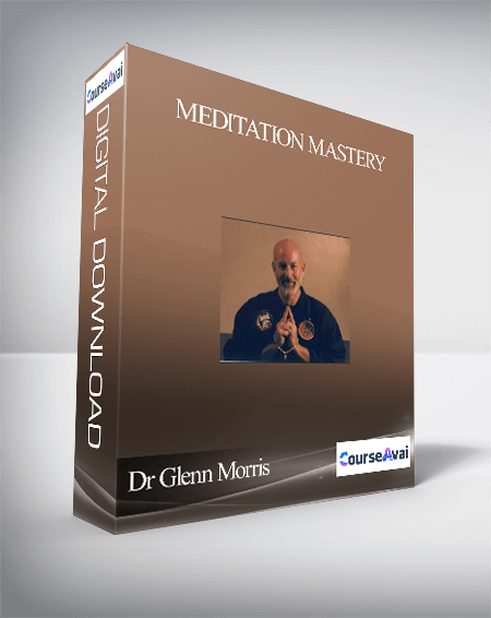Purchuse Dr Glenn Morris - Meditation Mastery course at here with price $19 $18.