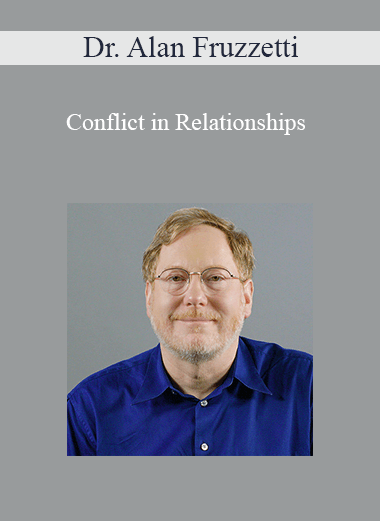 Purchuse Dr. Alan Fruzzetti - Conflict in Relationships course at here with price $24.5 $10.