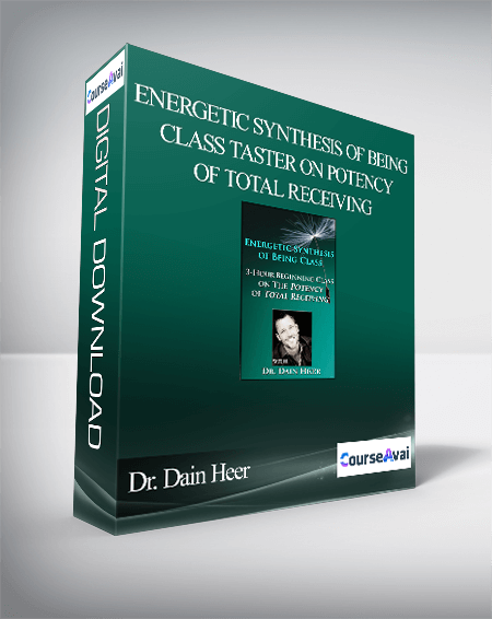 Purchuse Dr. Dain Heer - Energetic Synthesis of Being - Class Taster on Potency of Total Receiving course at here with price $120 $34.