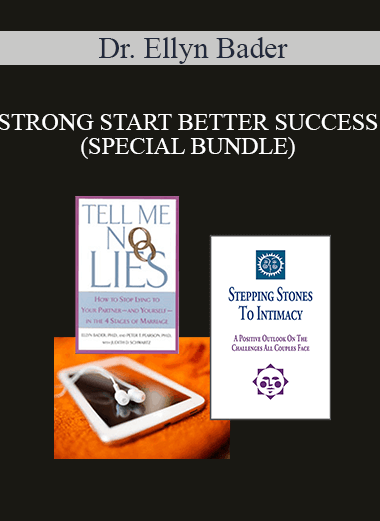 Purchuse Dr. Ellyn Bader - STRONG START BETTER SUCCESS(SPECIAL BUNDLE) course at here with price $65.55 $19.