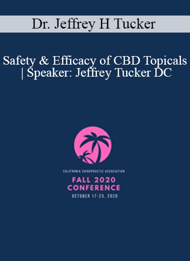 Purchuse Dr. Jeffrey H Tucker - Safety & Efficacy of CBD Topicals | Speaker: Jeffrey Tucker DC course at here with price $97 $23.
