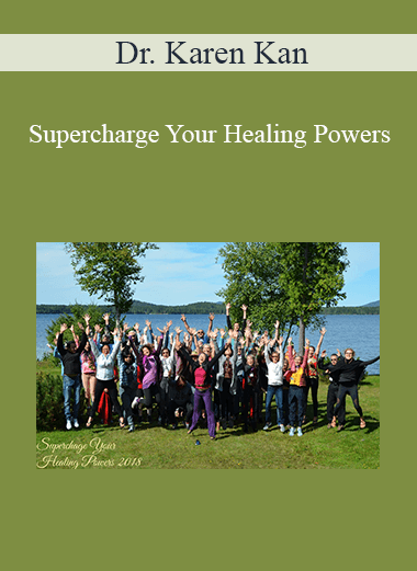 Purchuse Dr. Karen Kan - Supercharge Your Healing Powers course at here with price $477 $113.