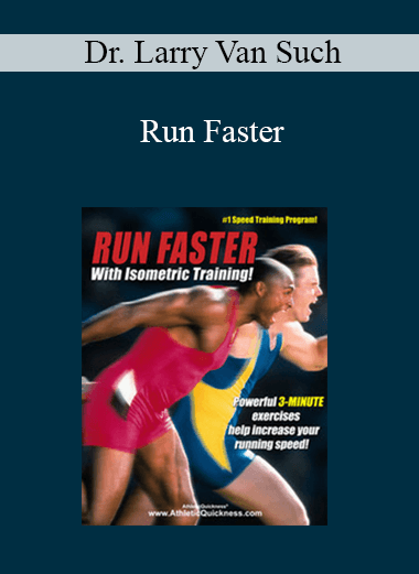 Purchuse Dr. Larry Van Such - Run Faster course at here with price $40 $16.