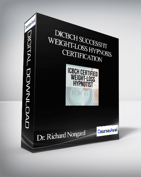 Purchuse Dr. Richard Nongard – ICBCH SuccessFit Weight-Loss Hypnosis Certification course at here with price $127 $40.