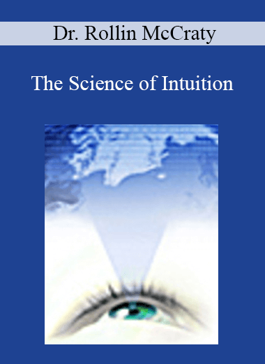 Purchuse Dr. Rollin McCraty - The Science of Intuition course at here with price $30 $11.