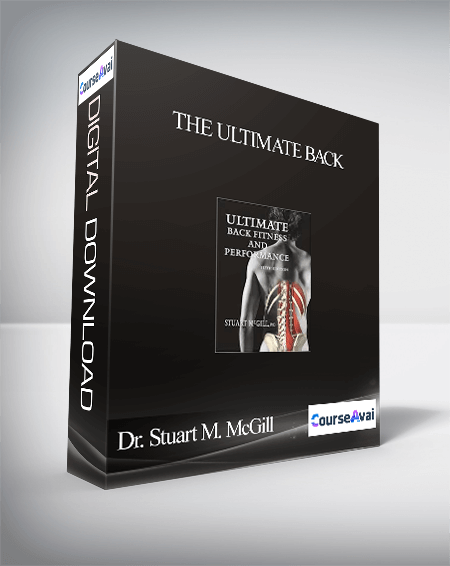 Purchuse Dr. Stuart M. McGill - The Ultimate Back course at here with price $99 $33.