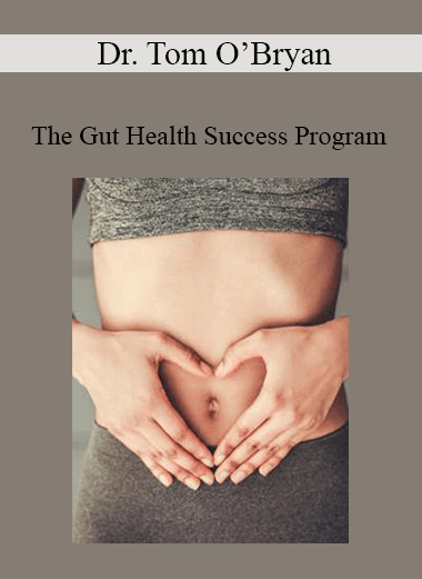 Purchuse Dr. Tom O’Bryan - The Gut Health Success Program course at here with price $50 $18.