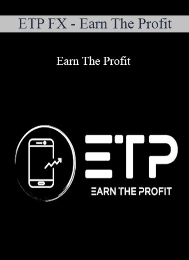 Purchuse ETP FX - Earn The Profit course at here with price $600 $87.