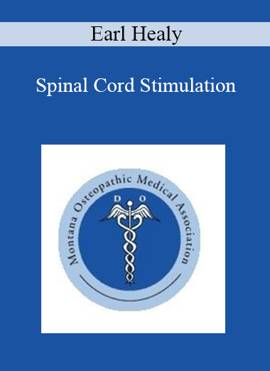 Purchuse Earl Healy - Spinal Cord Stimulation course at here with price $30 $9.