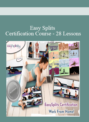 Purchuse Easy Splits Certification Course – 28 Lessons course at here with price $1199 $110.