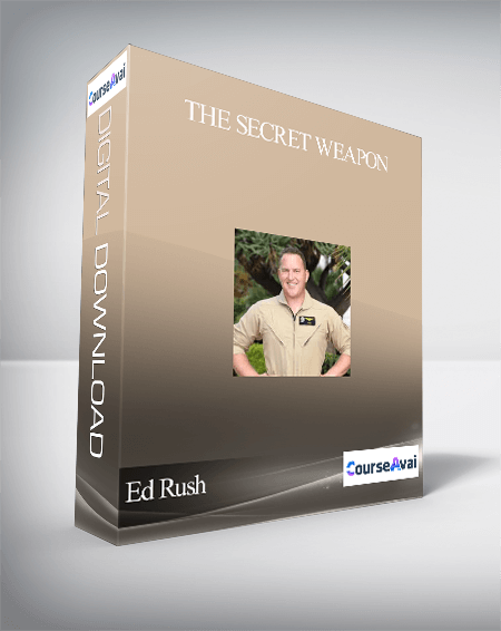 Purchuse Ed Rush - The Secret Weapon course at here with price $1497 $135.