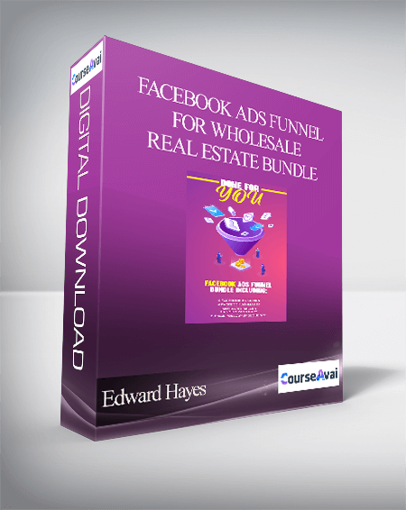 Purchuse Edward Hayes - Facebook Ads Funnel For Wholesale Real Estate Bundle course at here with price $249 $59.