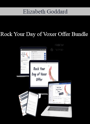 Purchuse Elizabeth Goddard – Rock Your Day of Voxer Offer Bundle course at here with price $397 $67.