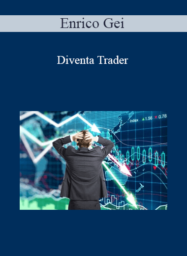 Purchuse Enrico Gei - Diventa Trader course at here with price $38 $36.