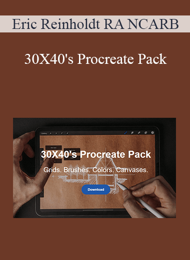 Purchuse Eric Reinholdt RA NCARB – 30X40’s Procreate Pack course at here with price $25 $9.