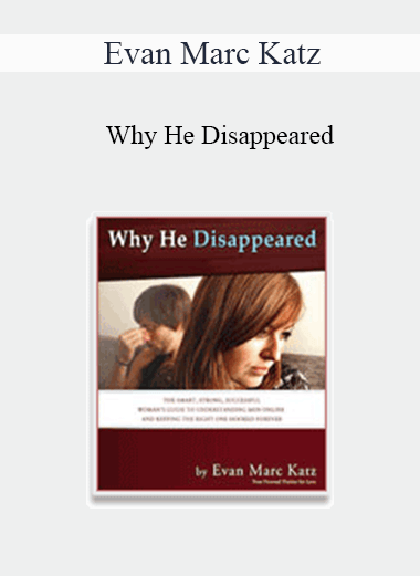 Purchuse Evan Marc Katz - Why He Disappeared course at here with price $47 $18.