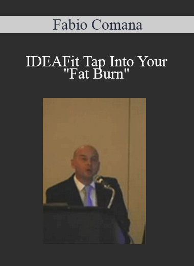 Purchuse Fabio Comana - IDEAFit Tap Into Your "Fat Burn" course at here with price $64 $18.