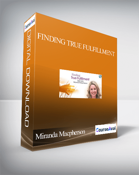 Purchuse Finding True Fulfillment With Miranda Macpherson course at here with price $297 $56.