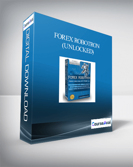 Purchuse Forex Robotron (Unlocked) course at here with price $79 $75.