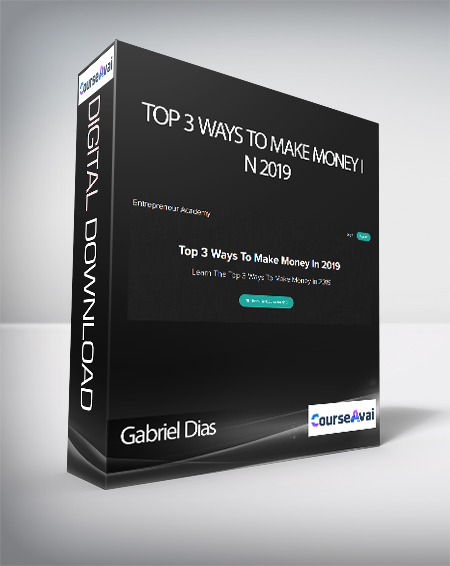 Purchuse Gabriel Dias - Top 3 Ways To Make Money In 2019 course at here with price $10 $5.