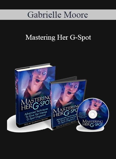 Purchuse Gabrielle Moore - Mastering Her G-Spot course at here with price $47 $16.
