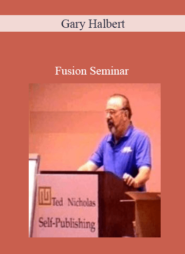 Purchuse Gary Halbert - Fusion Seminar course at here with price $795 $64.