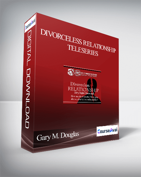 Purchuse Gary M. Douglas - Divorceless Relationship Teleseries course at here with price $162.5 $47.