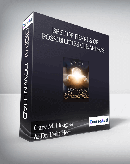 Purchuse Gary M. Douglas & Dr. Dain Heer - Best of Pearls of Possibilities Clearings course at here with price $15 $6.