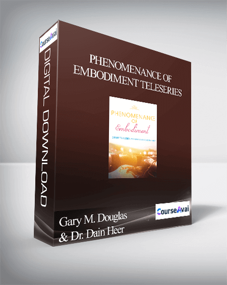 Purchuse Gary M. Douglas & Dr. Dain Heer - Phenomenance of Embodiment Teleseries course at here with price $300 $71.