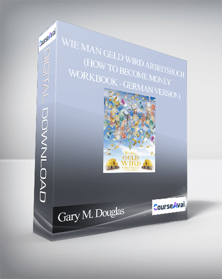 Purchuse Gary M. Douglas - Wie man Geld wird Arbeitsbuch (How to Become Money Workbook - German Version) course at here with price $25 $10.