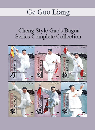 Purchuse Ge Guo Liang - Cheng Style Gao's Bagua Series Complete Collection course at here with price $69.99 $20.