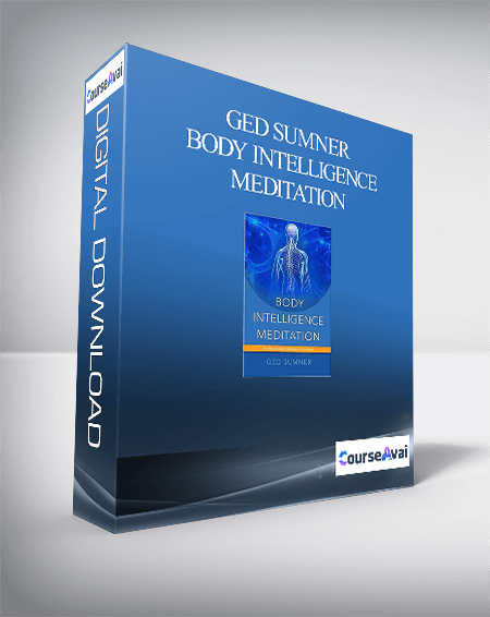Purchuse Ged Sumner – Body Intelligence Meditation: Finding Presence Through Embodiment course at here with price $19 $10.