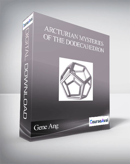 Purchuse Gene Ang - Arcturian Mysteries of the Dodecahedron course at here with price $45 $16.