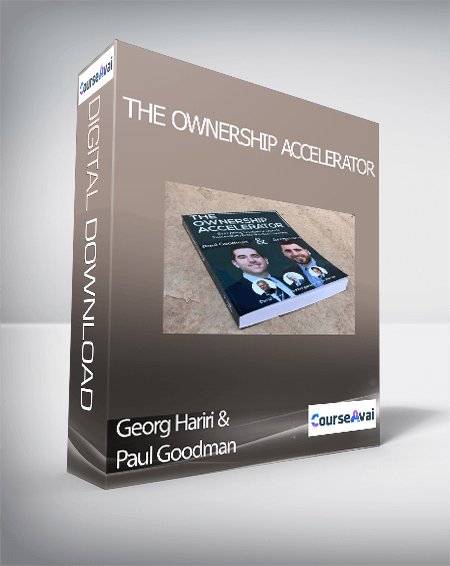 Purchuse Georg Hariri & Paul Goodman - The Ownership Accelerator course at here with price $2999 $377.