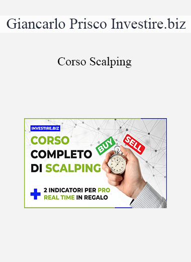 Purchuse Giancarlo Prisco Investire.biz - Corso Scalping course at here with price $1199 $75.