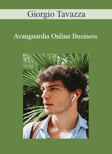 Purchuse Giorgio Tavazza - Avanguardia Online Business course at here with price $1800 $139.