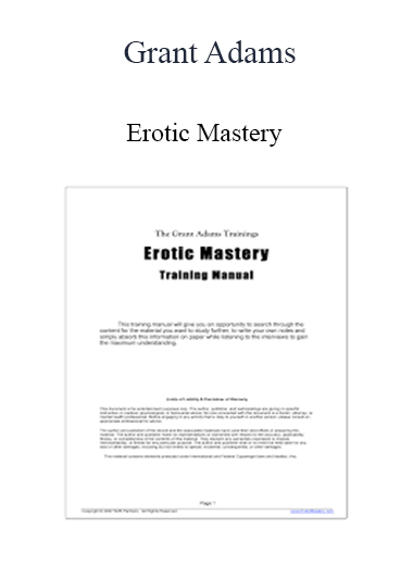 Purchuse Grant Adams - Erotic Mastery course at here with price $197 $47.